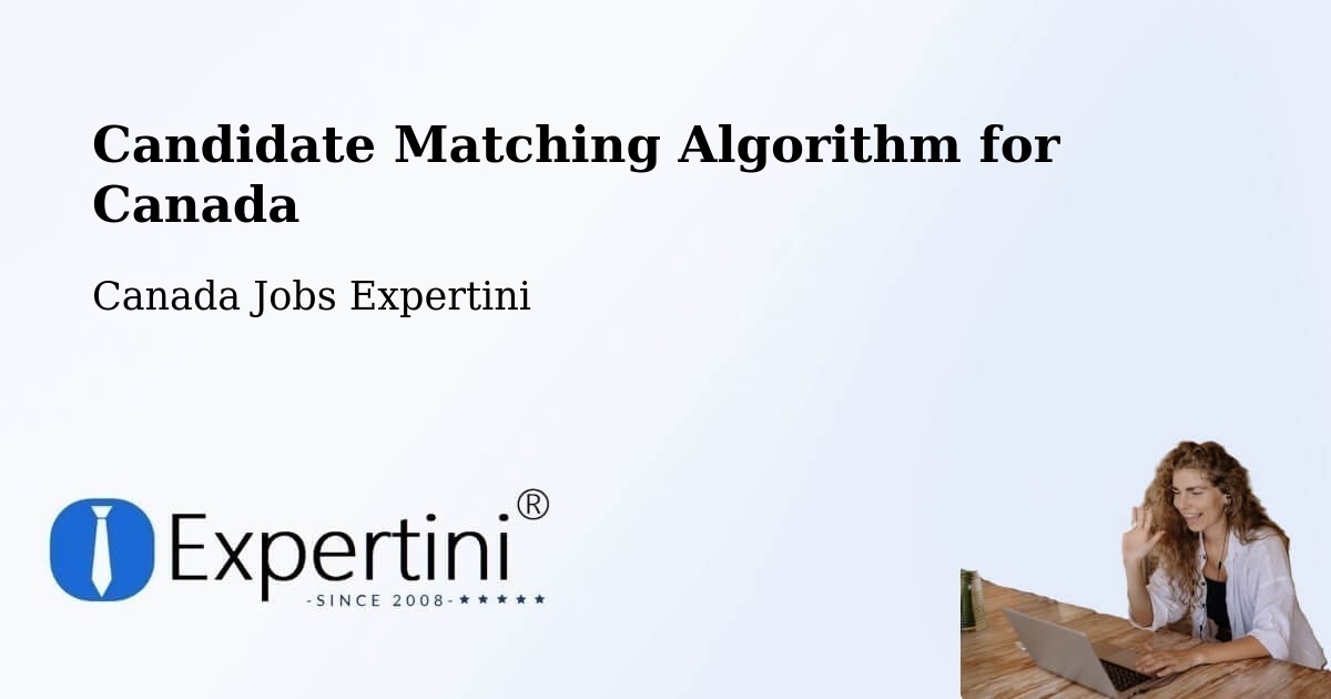Candidate Matching Algorithm Overview – Saint Thomas - Canada Jobs Expertini